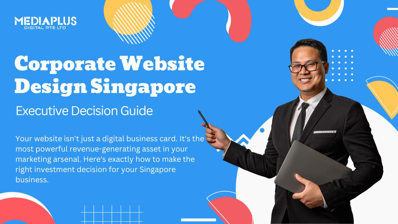 Corporate Website Design Singapore Executive Decision Guide
